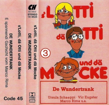 MC - S'Lotti, dä Otti und dä Mocke - De Wundertrank